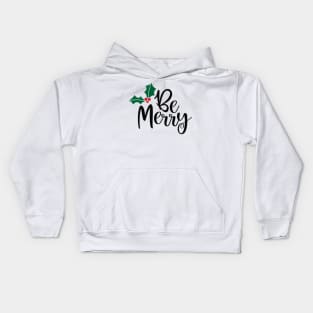 Be Merry Kids Hoodie